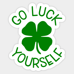 Go Luck Yourself St.Patrick's Day Shamrock Sticker